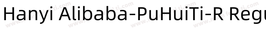 Hanyi Alibaba-PuHuiTi-R Regular v1字体转换